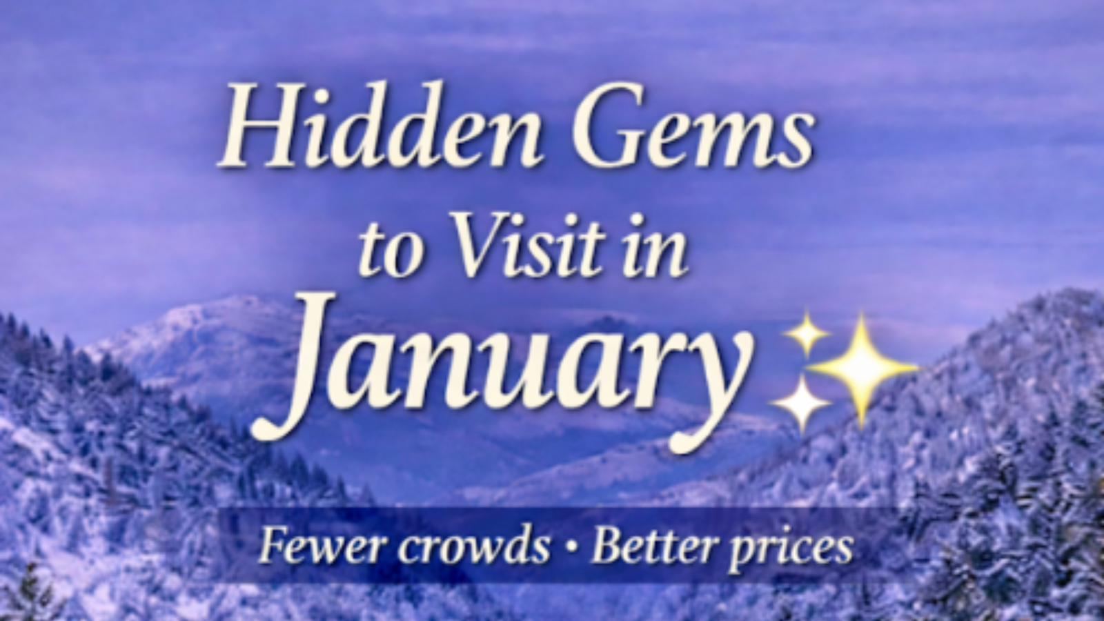 Hidden Gems to Visit in January